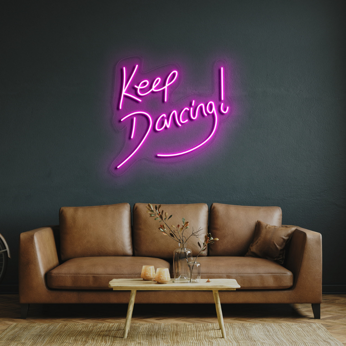 Keep Dancing LED Neon Sign